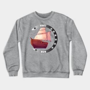 pirate mom Crewneck Sweatshirt